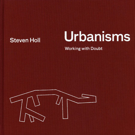 Competition: five copies of Urbanisms by Steven Holl to be won