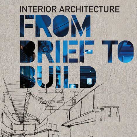 Competition: five copies of Interior Architecture: From Brief to Build to be won