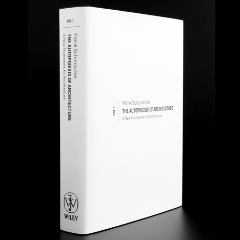 The Autopoiesis of Architecture by Patrik Schumacher