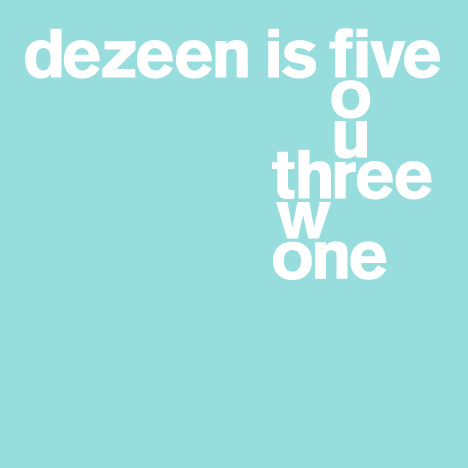 Dezeen is five: our five most memorable stories