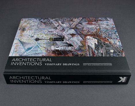 Architectural Inventions by Matt Bua and Maximilian Goldfarb Architectural Inventions by Matt Bua and Maximilian Goldfarb