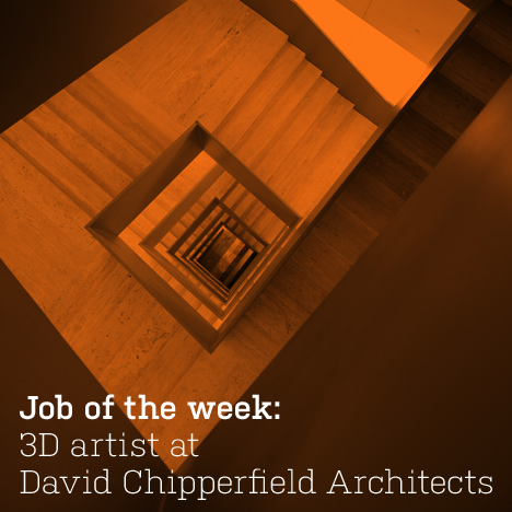 Job of the week: 3D artist at David Chipperfield Architects