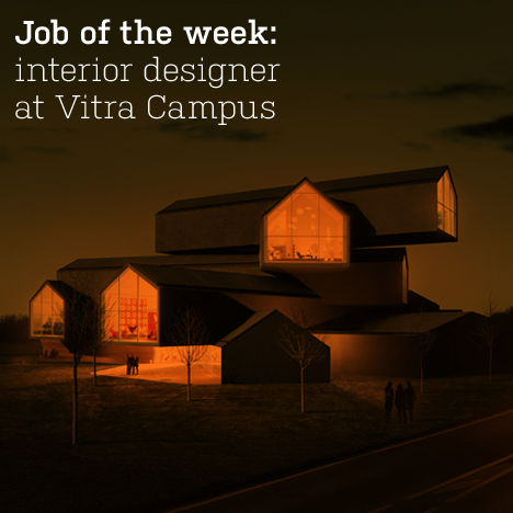 Job of the week: interior designer at Vitra Campus