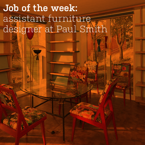 Job of the week: assistant furniture designer at Paul Smith