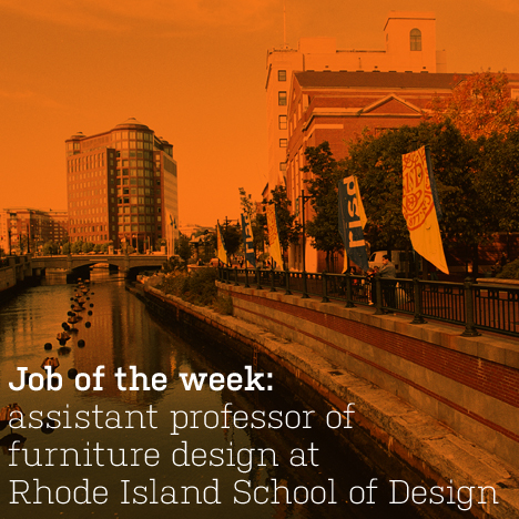 Job of the week: assistant professor of furniture design at Rhode Island School of Design