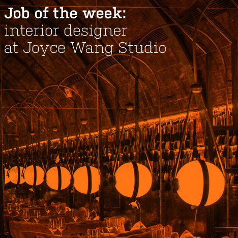 Job of the week: interior designer at Joyce Wang Studio