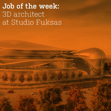 Job of the week: 3D architect at Studio Fuksas
