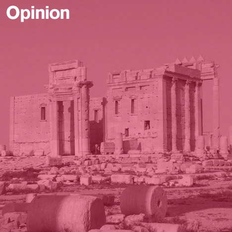 “The destruction of the ancient city of Palmyra is an assault on human culture”