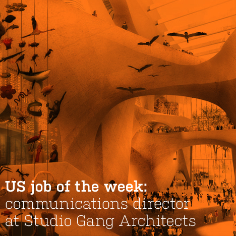 US job of the week: communications director at Studio Gang Architects