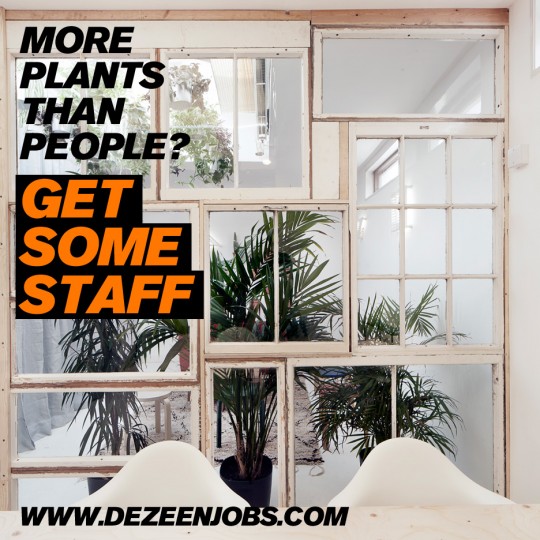 Dezeen jobs architecture design recruitment get some staff campaign