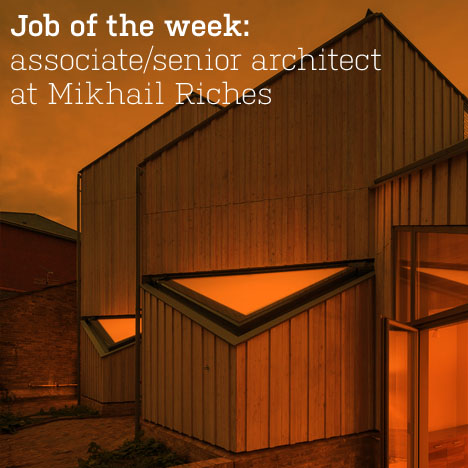 Job of the week: associate/senior architect at Mikhail Riches