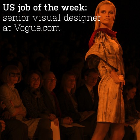 US Job of the week: senior visual designer at Vogue.com