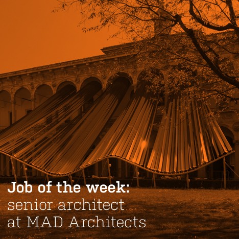 Job of the week: senior architect at MAD Architects