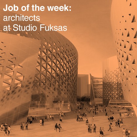 Job of the week: architects at Studio Fuksas
