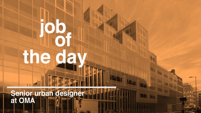Job of the day: senior urban designer at OMA