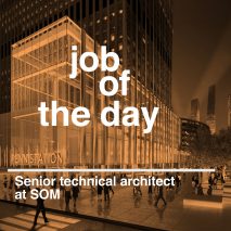 Job of the day: senior technical architect at SOM