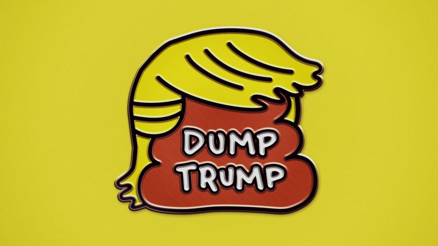 Dump Trump pin by Sagmeister & Walsh