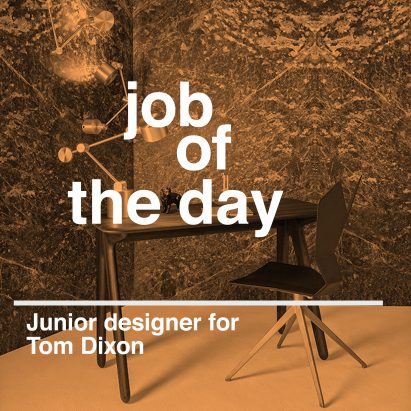 Job of the day: junior designer for Tom Dixon
