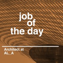Job of the day: architect at AL_A