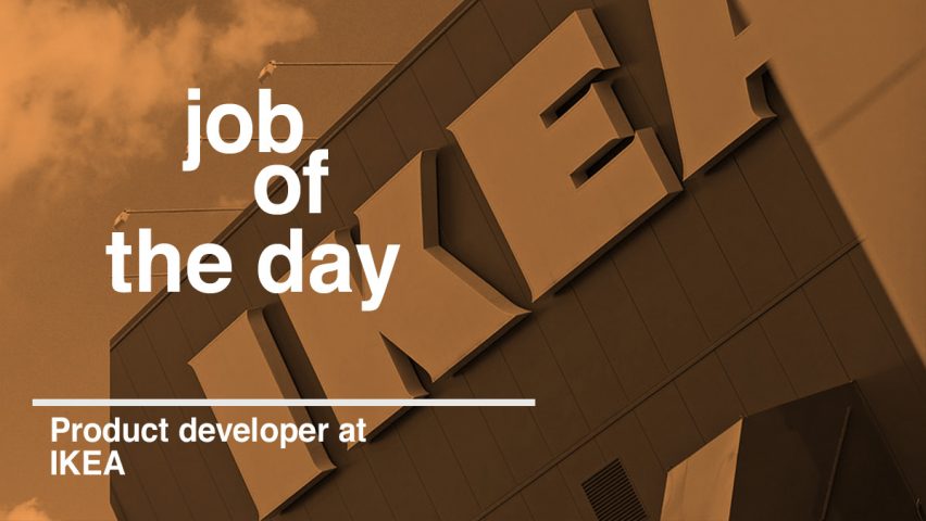 Job of the day: product developer at IKEA