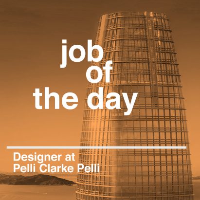 Job of the day: designer at Pelli Clarke Pelli