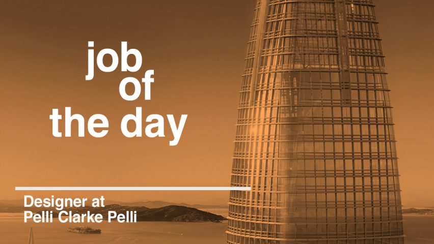 Job of the day: designer at Pelli Clarke Pelli