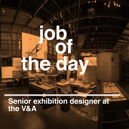 Job of the day: senior exhibition designer at the V&A