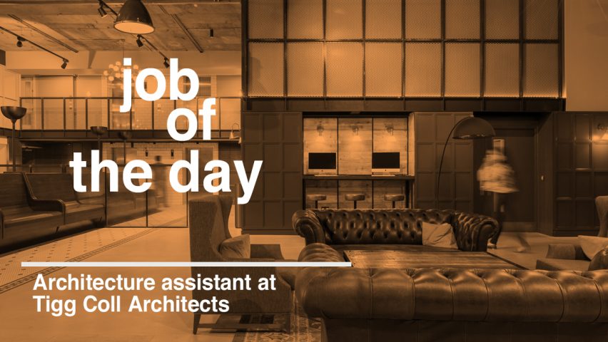 Job of the day: architecture assistant at Tigg Coll Architects