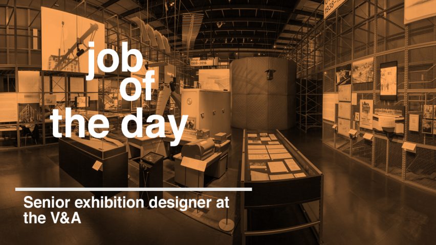 Job of the day: senior exhibition designer at the V&A