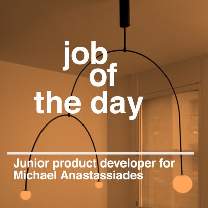Job of the day: junior product developer for Michael Anastassiades