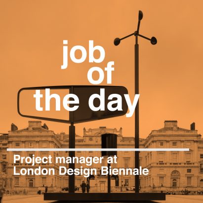 Job of the day: project manager at London Design Biennale