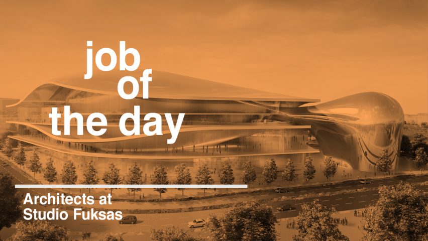 Job of the day: architects at Studio Fuksas