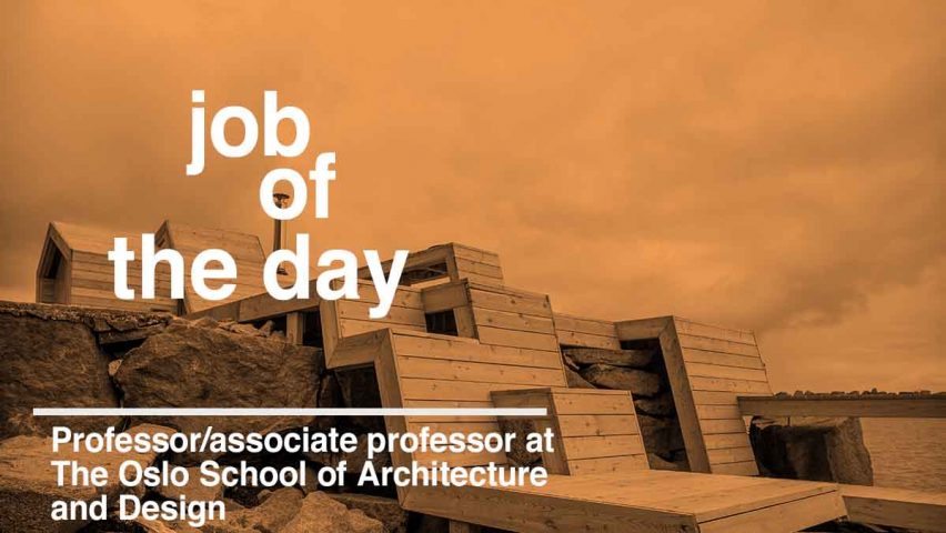 Job of the day: professor at the Oslo School of Architecture and Design