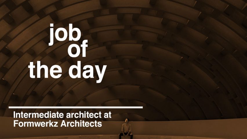 Job of the day: intermediate architect at Formwerkz Architects