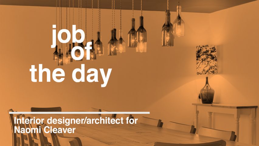 Job of the day: senior interior designer/architect for Naomi Cleaver