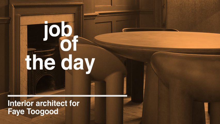 Job of the day: interior architect for Faye Toogood