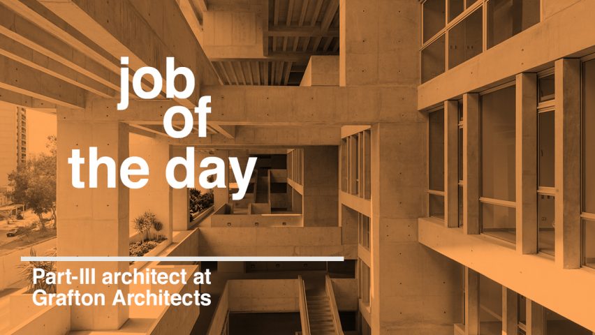 Job of the day: Part-III architect at Grafton Architects