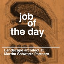 Job of the day: landscape architect at Martha Schwartz Partners