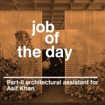 Job of the day: Part-II architectural assistant for Asif Khan