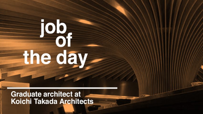 Job of the day: graduate architect at Koichi Takada Architects