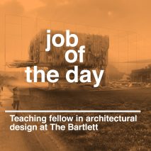 Job of the day: teaching fellow in architectural design at The Bartlett