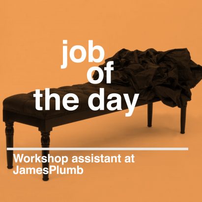 Job of the day: workshop assistant at JamesPlumb