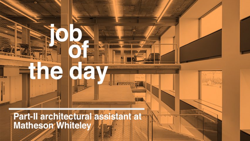 Job of the day: Part-II architectural assistant at Matheson Whiteley