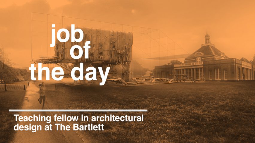 Job of the day: teaching fellow in architectural design at The Bartlett