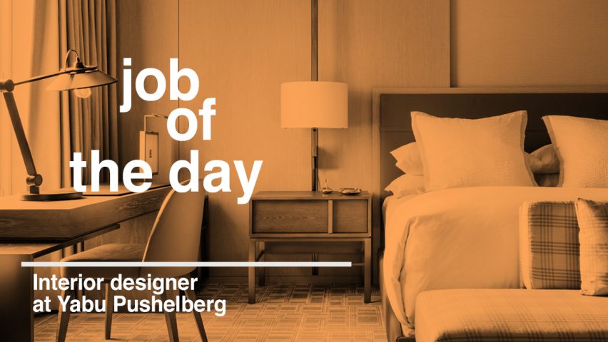 Job of the day: interior designer at Yabu Pushelberg