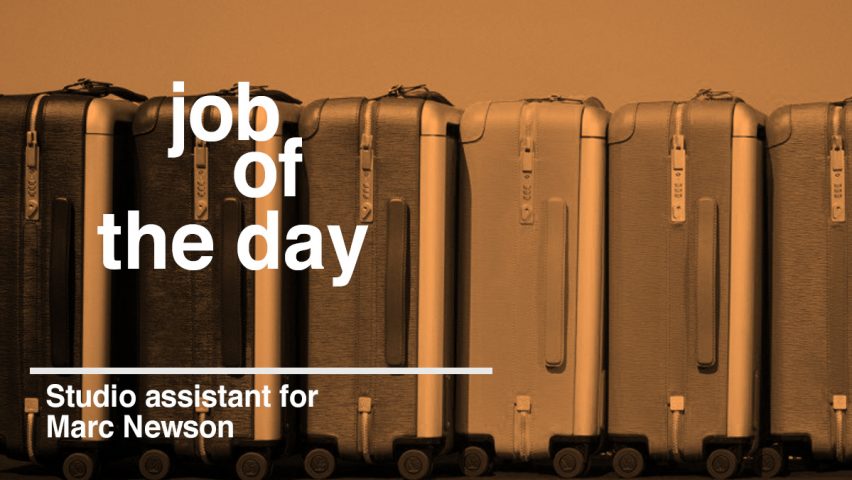 Job of the day: studio assistant for Marc Newson