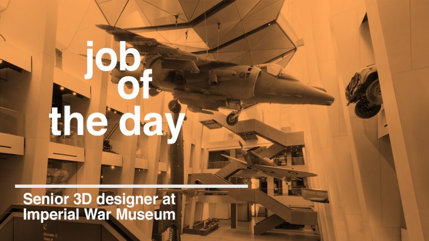 Job of the day: senior 3D designer at the Imperial War Museum