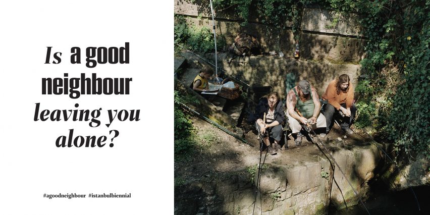 The 2017 Istanbul Biennial, curated by Dragset and Elmgreen, asks what is means to be a good neighbour.