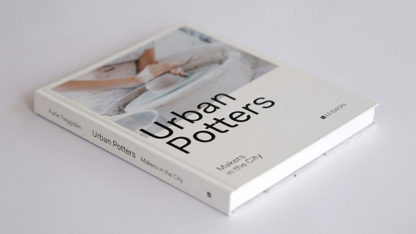 Urban Potters by Katie Treggiden, published by Ludion.