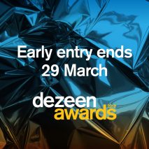 Dezeen Awards 2019 early entry ends 29 March